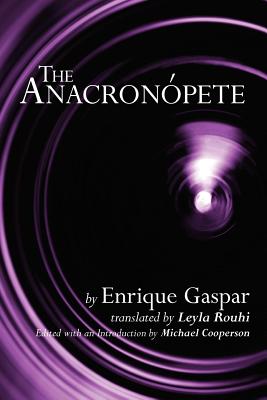 The Anacronopete - Rouhi, Leyla (Translated by), and Cooperson, Michael (Editor)