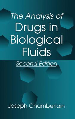 The Analysis of Drugs in Biological Fluids - Chamberlain, Joseph