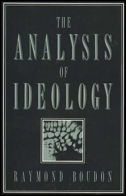 The Analysis of Ideology - Boudon, Raymond
