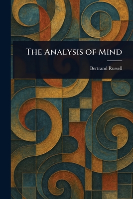The Analysis of Mind - Russell, Bertrand