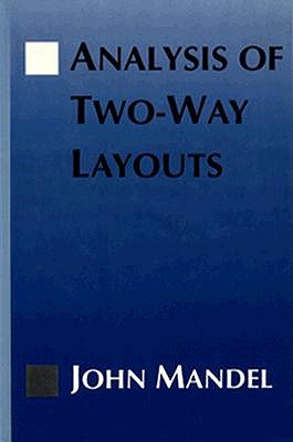 The Analysis of Two-Way Layouts - Mandel, John