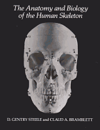 The Anatomy and Biology of the Human Skeleton