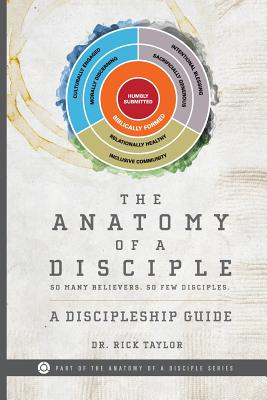 The Anatomy of a Disciple: A Discipleship Guide - Taylor, Rick