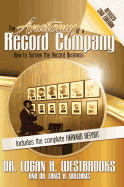The Anatomy of a Record Company: How to Survive the Record Business