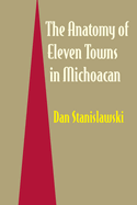 The Anatomy of Eleven Towns in Michoacn