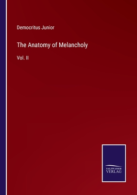 The Anatomy of Melancholy: Vol. II - Junior, Democritus