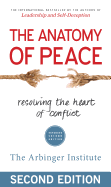 The Anatomy of Peace: Resolving the Heart of Conflict