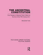 The Ancestral Constitution (Routledge Library Editions: Political Science Volume 25)