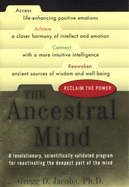 The Ancestral Mind: Reclaim the Power