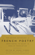 The Anchor Anthology of French Poetry: From Nerval to Valery in English Translation