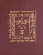 The Anchor Bible Dictionary, Volume 3