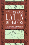 The Anchor Book of Latin Quotations - Guterman, Norman, and Guterman, Norbert