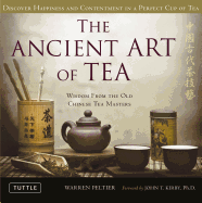 The Ancient Art of Tea: Wisdom from the old Chinese Tea Masters