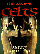 The Ancient Celts - Cunliffe, Barry