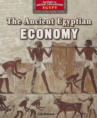 The Ancient Egyptian Economy - Rockwood, Leigh