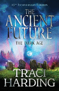 The Ancient Future: The Dark Age