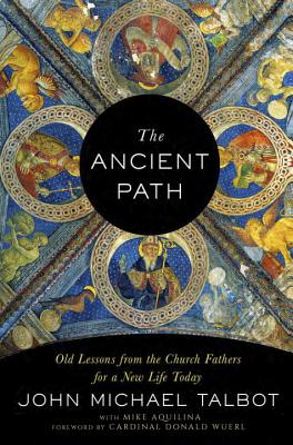 The Ancient Path - Talbot, John Michael