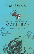 The Ancient Science of Mantras: Wisdom of the Sages