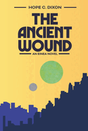 The Ancient Wound: An Einea Novel