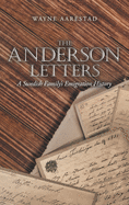 The Anderson Letters: A Swedish Family's Emigration History