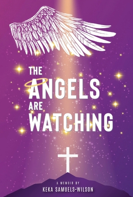 The Angels Are Watching - Samuels-Wilson, Keka