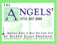 The Angels' Little Diet Book: Heavenly Hints to Help You Fight Fat!