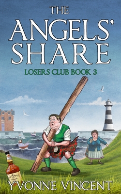 The Angels' Share: A Losers Club Murder Mystery (Book 3) - Vincent, Yvonne