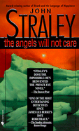 The Angels Will Not Care - Straley, John