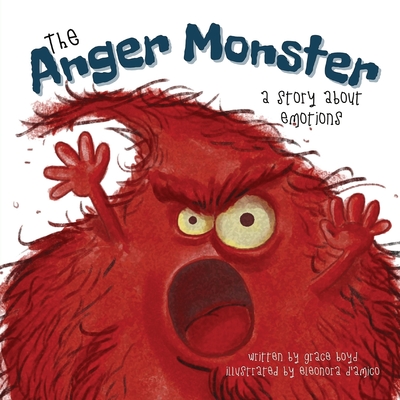 The Anger Monster: A Story About Emotions - Boyd, Grace