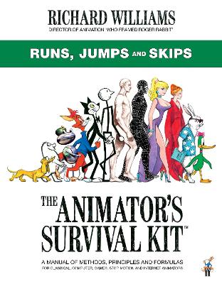 The Animator's Survival Kit: Runs, Jumps and Skips: (Richard Williams' Animation Shorts) - Williams, Richard E.