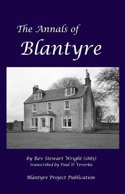 The Annals of Blantyre - Wright, Stewart, and Veverka, Paul D