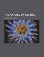 The Annals of Kendal