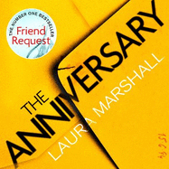 The Anniversary: You'll be hooked by the first page, and shocked by the last . . .