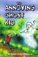 The Annoying Ghost Kid