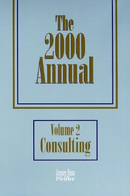 The Annual, 2000 Consulting, (Available in Two Formats) - Jossey-Bass Pfeiffer