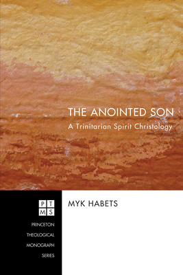 The Anointed Son - Habets, Myk