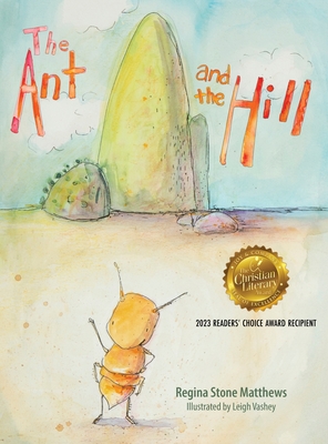 The Ant and the Hill - Matthews, Regina Stone