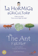 The Ant Farmer/La Hormiga Agricultora