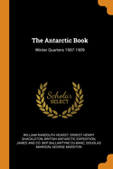 The Antarctic Book: Winter Quarters 1907-1909