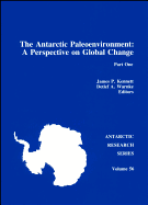 The Antarctic Paleoenvironment: A Perspective on Global Change, Part One