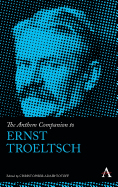 The Anthem Companion to Ernst Troeltsch