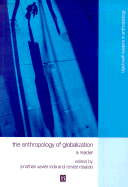 The Anthropology of Globalization: A Reader - Inda, Jonathan Xavier (Editor), and Rosaldo, Renato (Editor)
