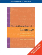The Anthropology of Language: An Introduction to Linguistic Anthropology