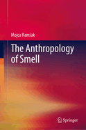 The Anthropology of Smell