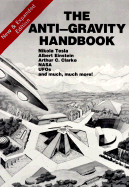 The Anti-Gravity Handbook - Childress, David Hatcher, and Cathie, Bruce L (Editor), and Einstein, Albert