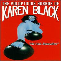 The Anti-Naturalists - The Voluptuous Horror of Karen Black