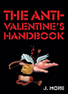 The Anti-Valentine's Handbook