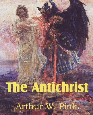 The Antichrist - Pink, Arthur W