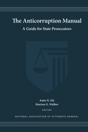 The Anticorruption Manual: A Guide for State Prosecutors