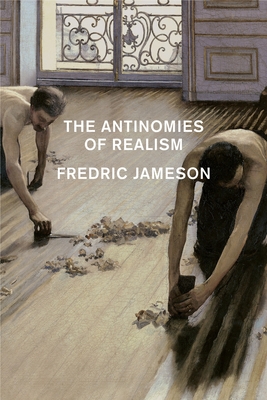 The Antinomies of Realism - Jameson, Fredric